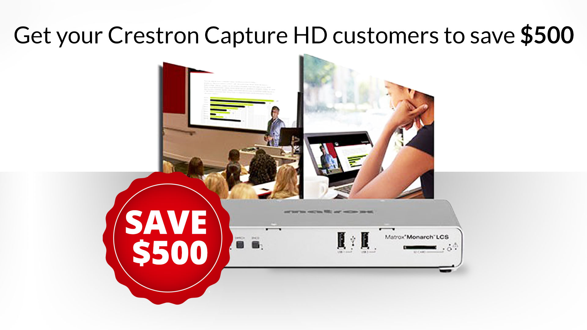 Matrox Monarch LCS offer for Crestron Capture HD users