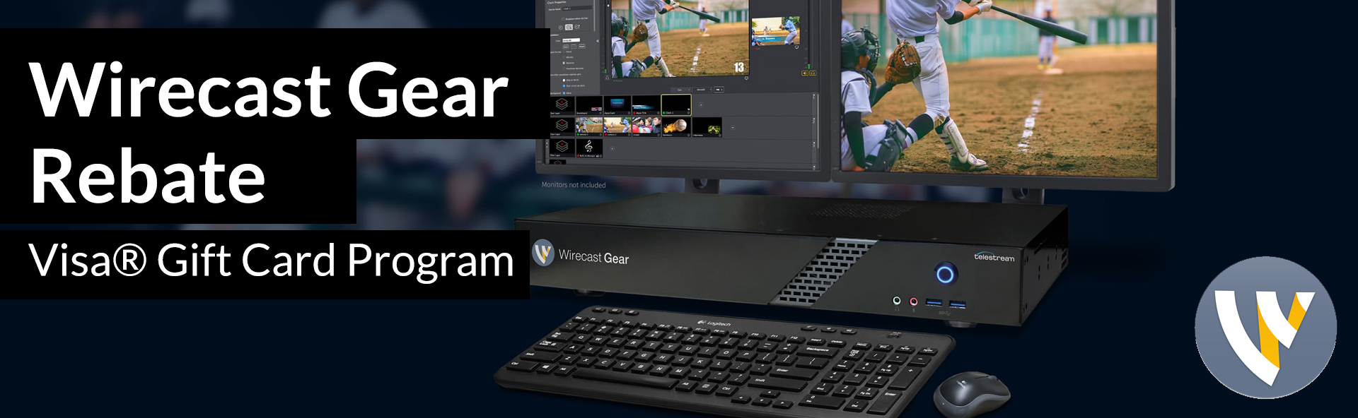 Wirecast Gear Rebate ‐ Visa® Gift Card