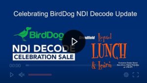 Celebrating BirdDog Decode