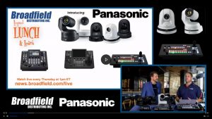 Introducing Panasonic PTZ NDI Cameras | Broadfield Liquid Lunch & Learn