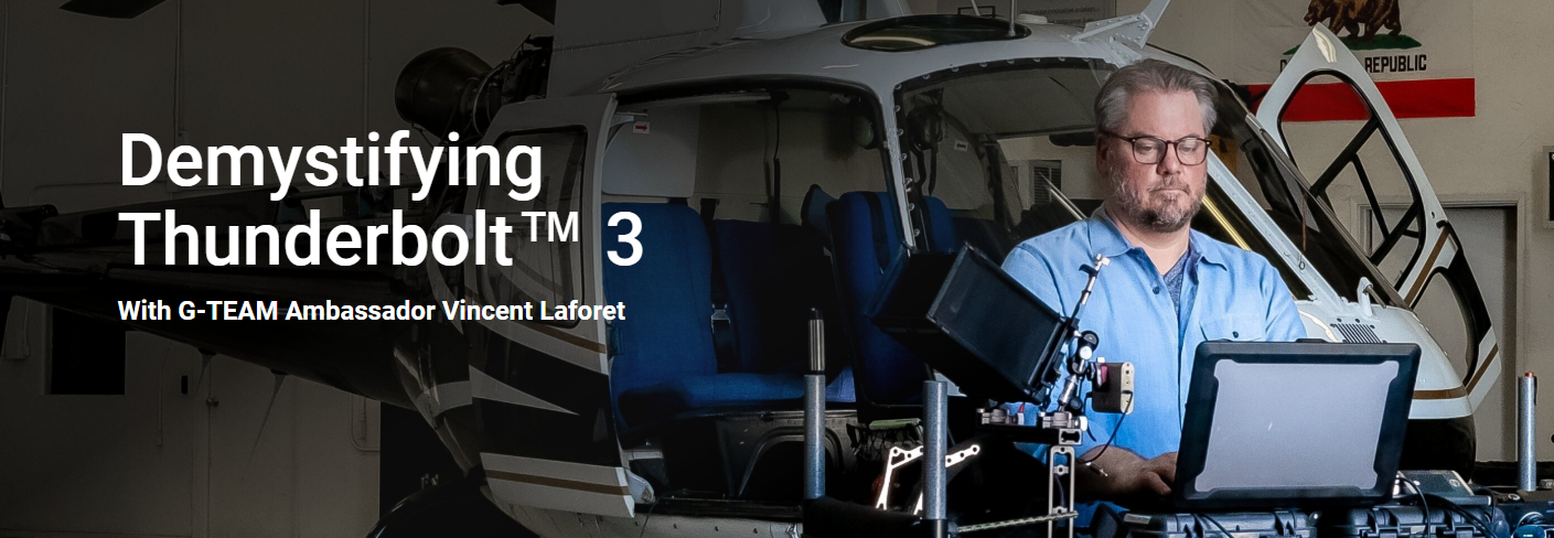 Demystifying Thunderbolt™ 3 With G-TEAM Ambassador Vincent Laforet