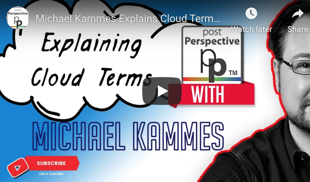 Understanding Cloud Terms for Post Production