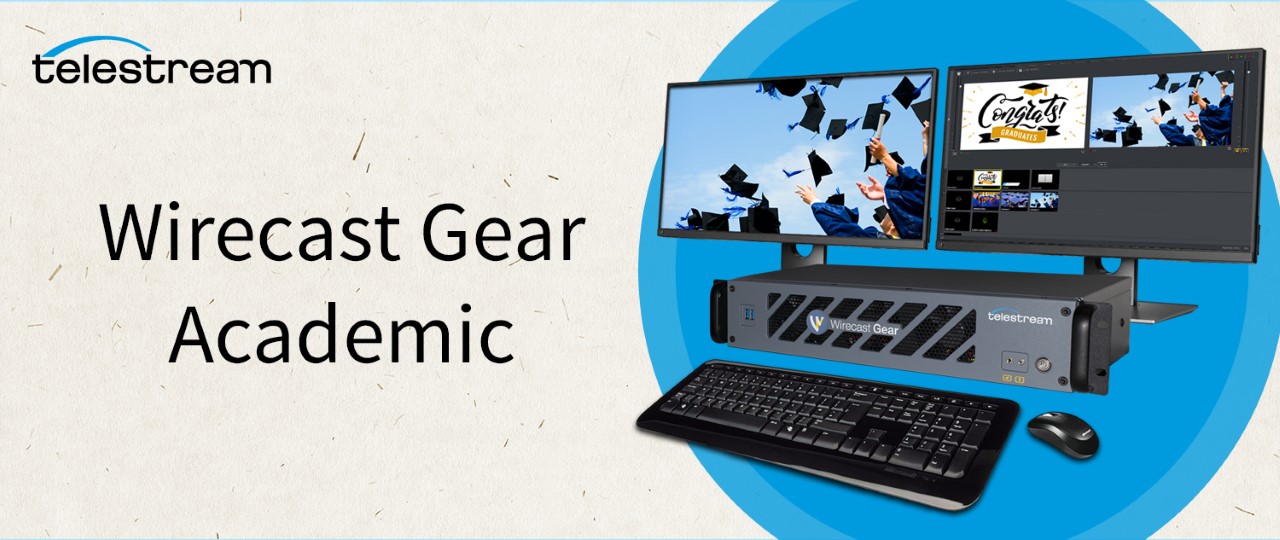 Telestream Wirecast Gear Academic Sales Promotion!
