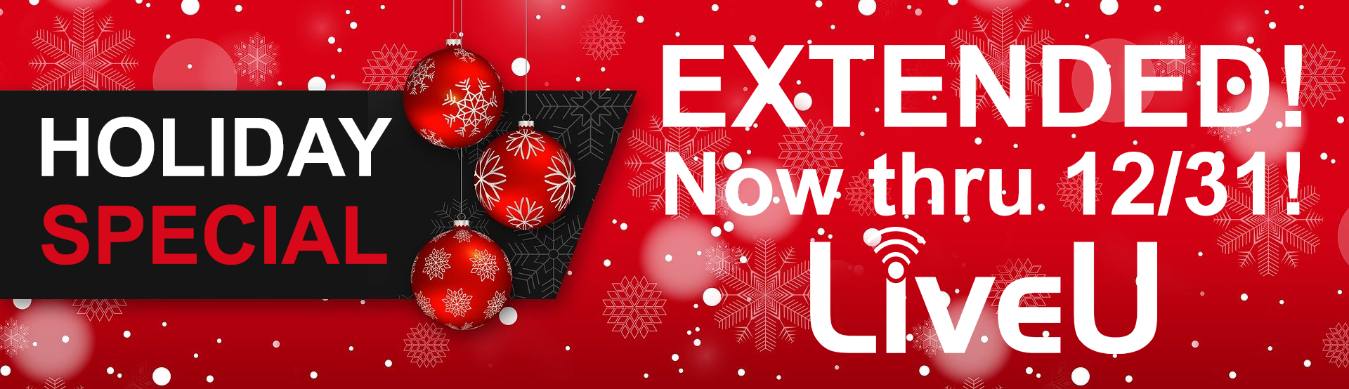 LiveU Holiday Specials EXTENDED! Now thru December 31st, 2020!