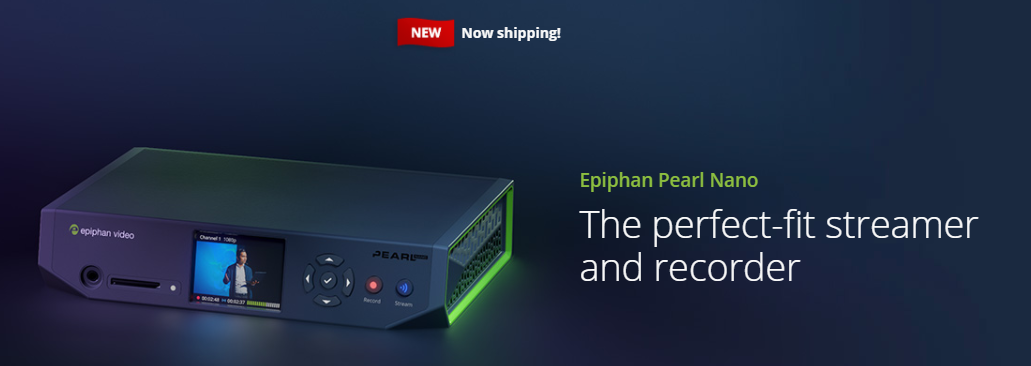 Epiphan Pearl Nano Now In Stock at Broadfield