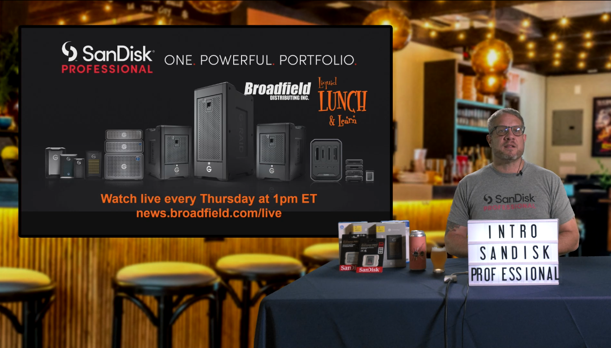 Sandisk Professional: One Powerful Portfolio | Broadfield Liquid Lunch & Learn