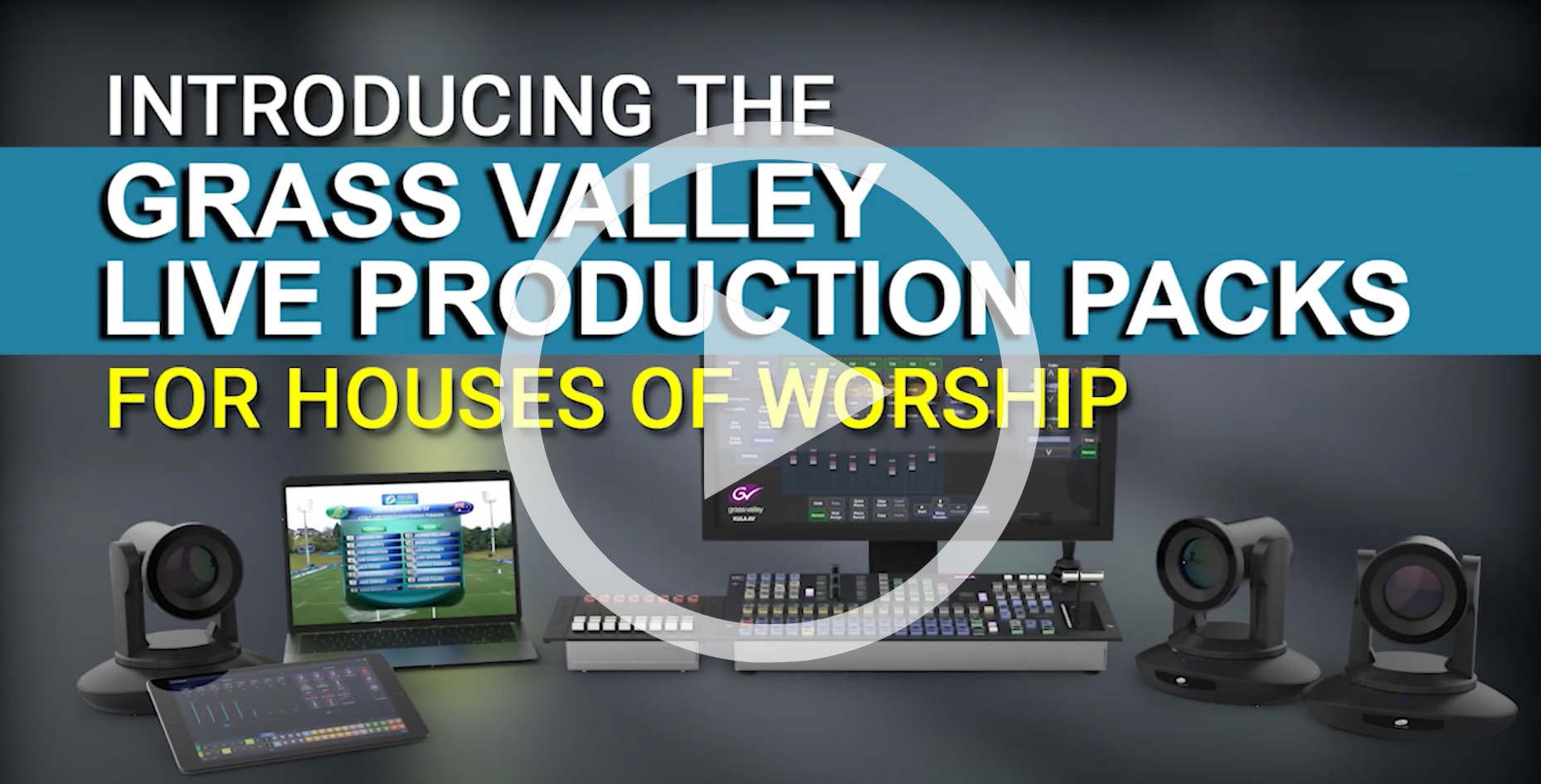 Grass Valley Live Production Packs For Houses Of Worship