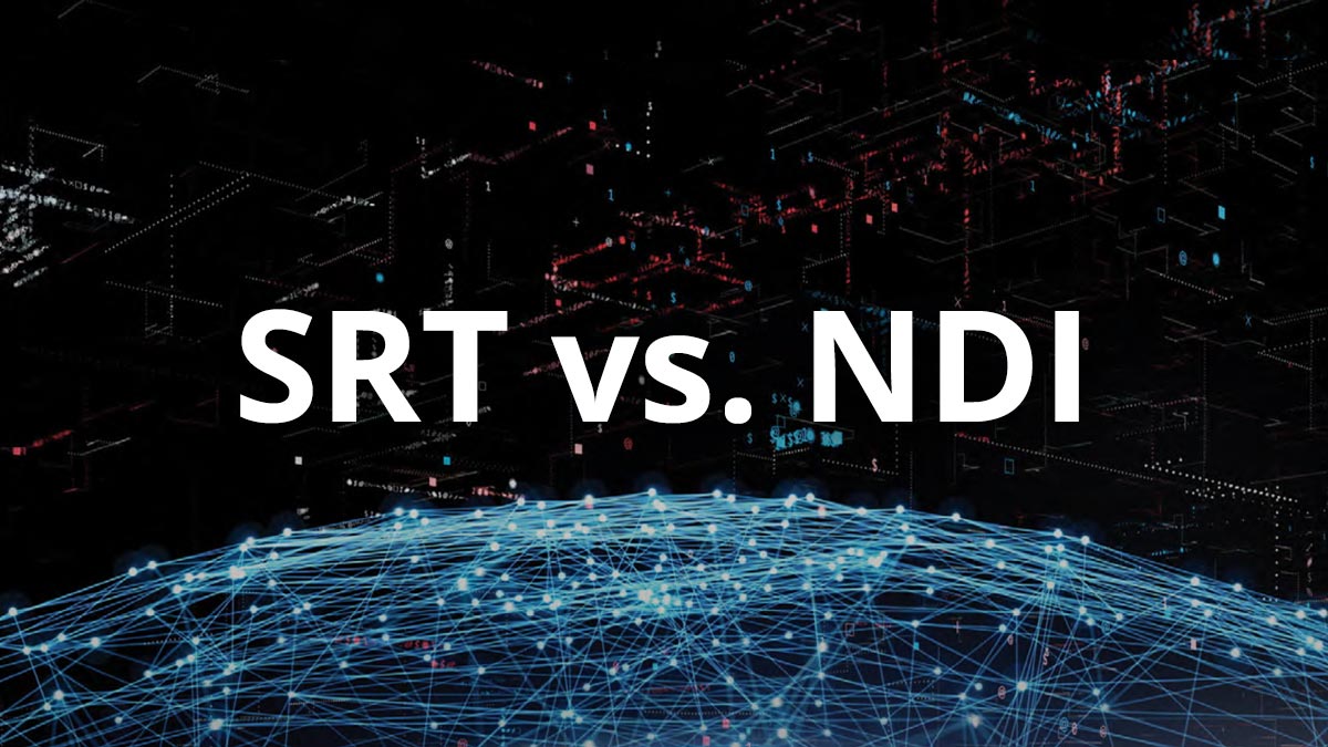 SRT vs. NDI for remote video production