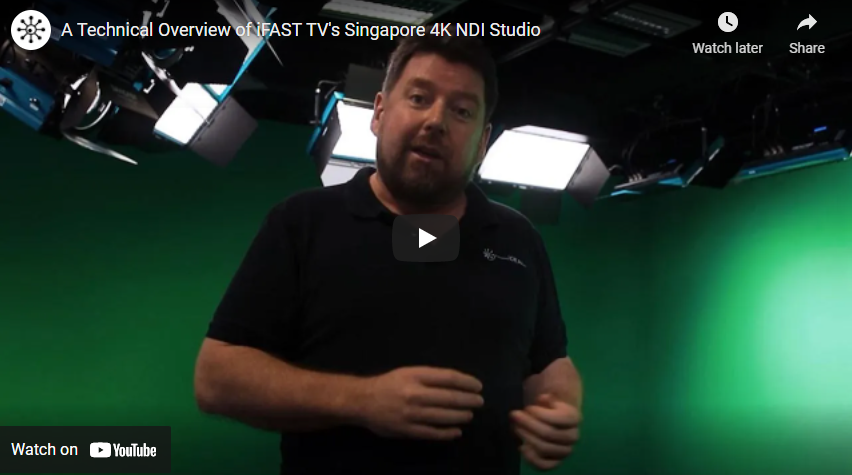 A Technical Overview of iFAST TV’s Singapore 4K NDI Studio