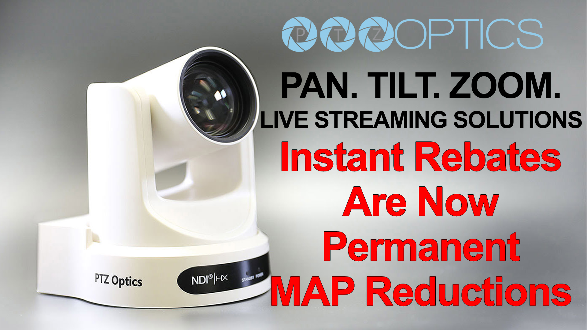 PTZOptics Instant Rebate Are Now Permanent MAP Reductions