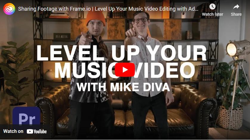 Sharing Footage with Frame.io | Level Up Your Music Video Editing with Adobe Premiere Pro