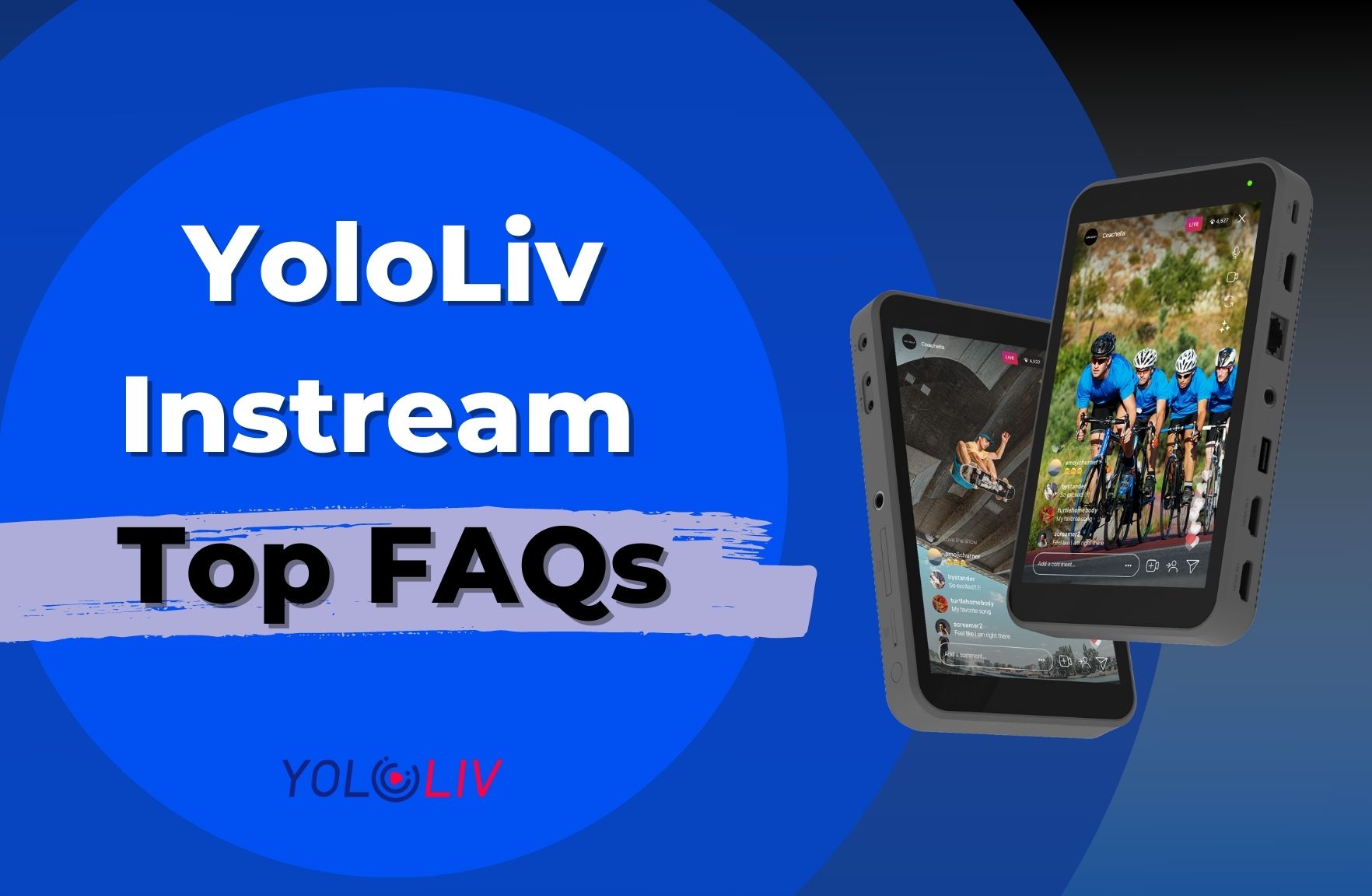 YoloLiv Instream Top FAQs