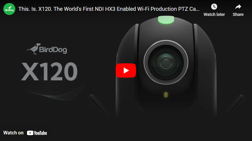 This. Is. X120. The World’s First NDI HX3 Enabled Wi-Fi Production PTZ Camera