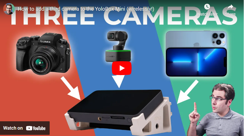 How to add a third camera to the YoloBox Mini (wirelessly!)