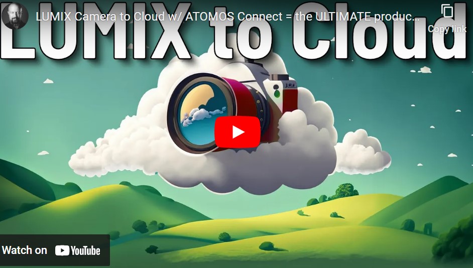 LUMIX Camera to Cloud with Atomos Connect = the ULTIMATE production solution