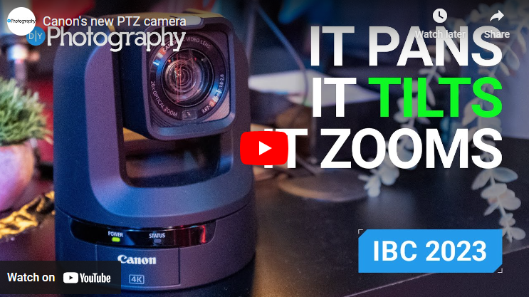 CANON BRINGS A QUALITY PAN TILT ZOOM TO EVERYONE