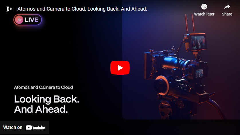 Atomos and Camera to Cloud: Looking Back. And Ahead.