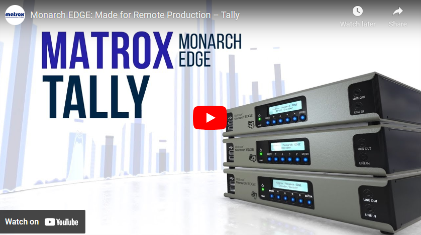 Monarch EDGE: Made for Remote Production – Tally
