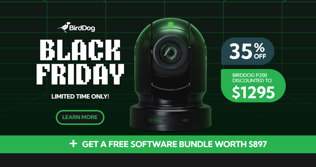BirdDog P200 Black Friday Special