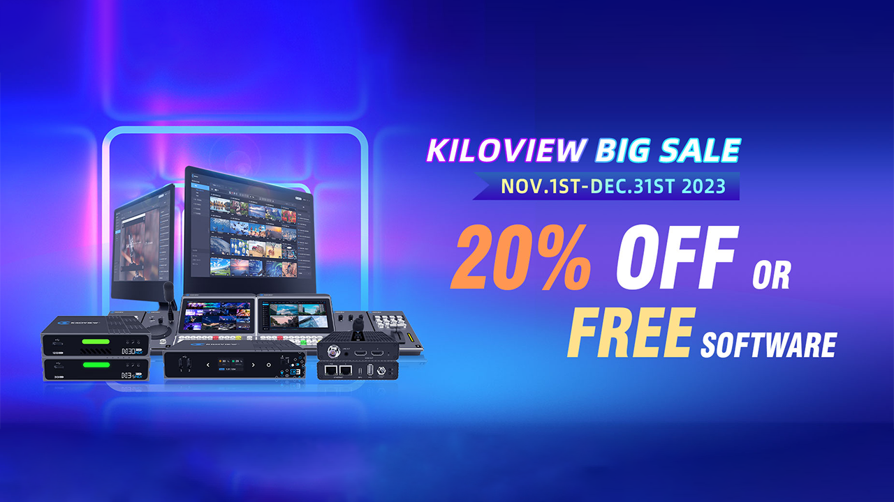 Kiloview Big Sale 2023