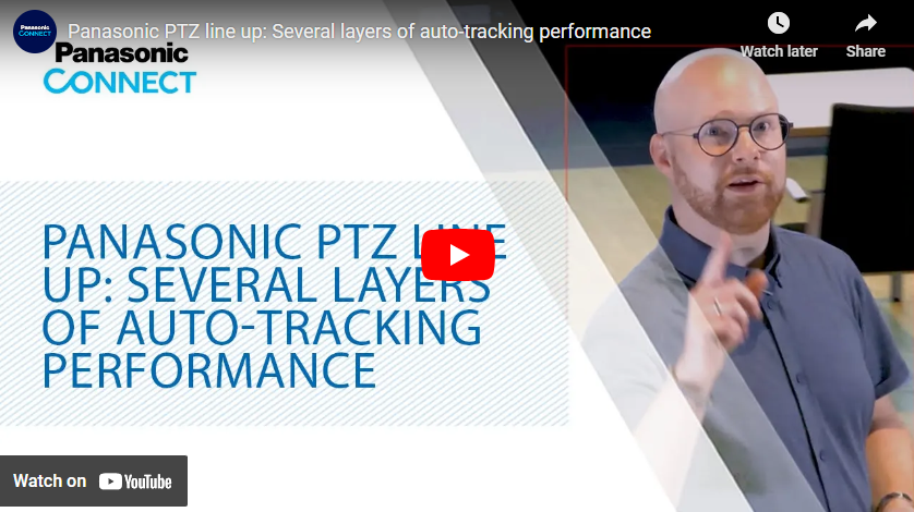 Panasonic PTZ line up: Several layers of auto-tracking performance
