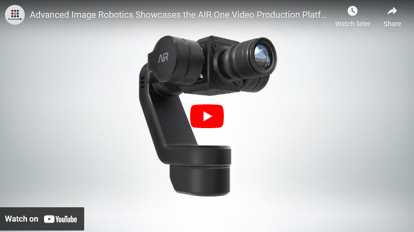 Advanced Image Robotics Showcases the AIR One Video Production Platform at NAB NY 2023