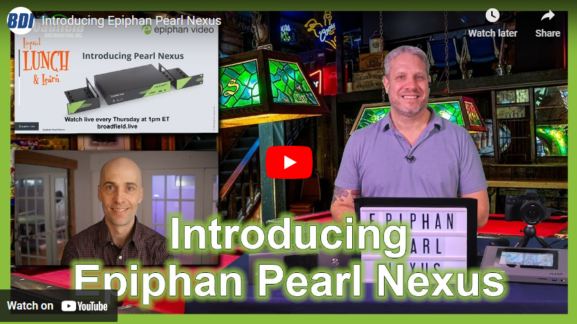 Introducing Epiphan Pearl Nexus