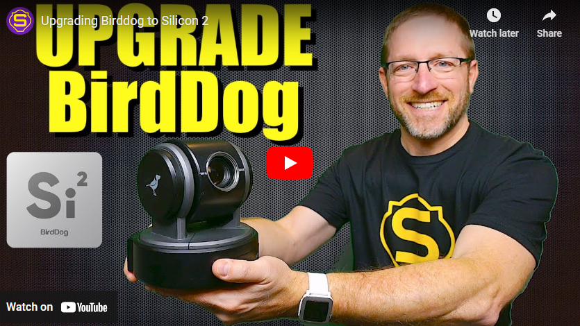 Upgrading BirdDog to Silicon 2
