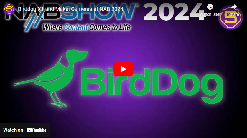 BirdDog X1 and Maki Cameras at NAB 2024