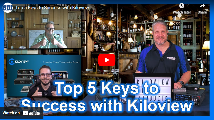 Top 5 Keys to Success with Kiloview