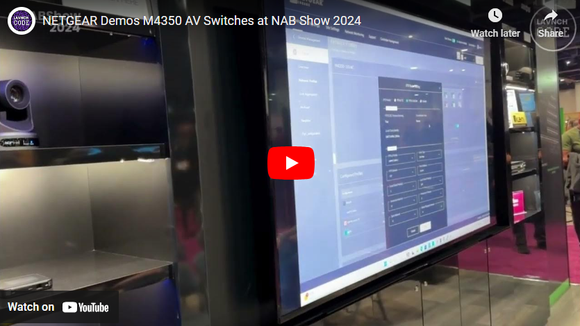 NETGEAR Demos M4350 AV Switches at NAB Show 2024