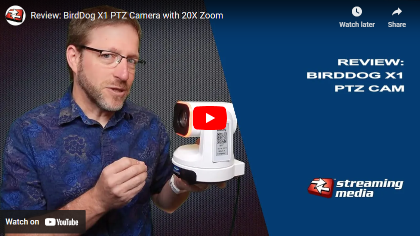Review: BirdDog X1 PTZ Camera with 20X Zoom