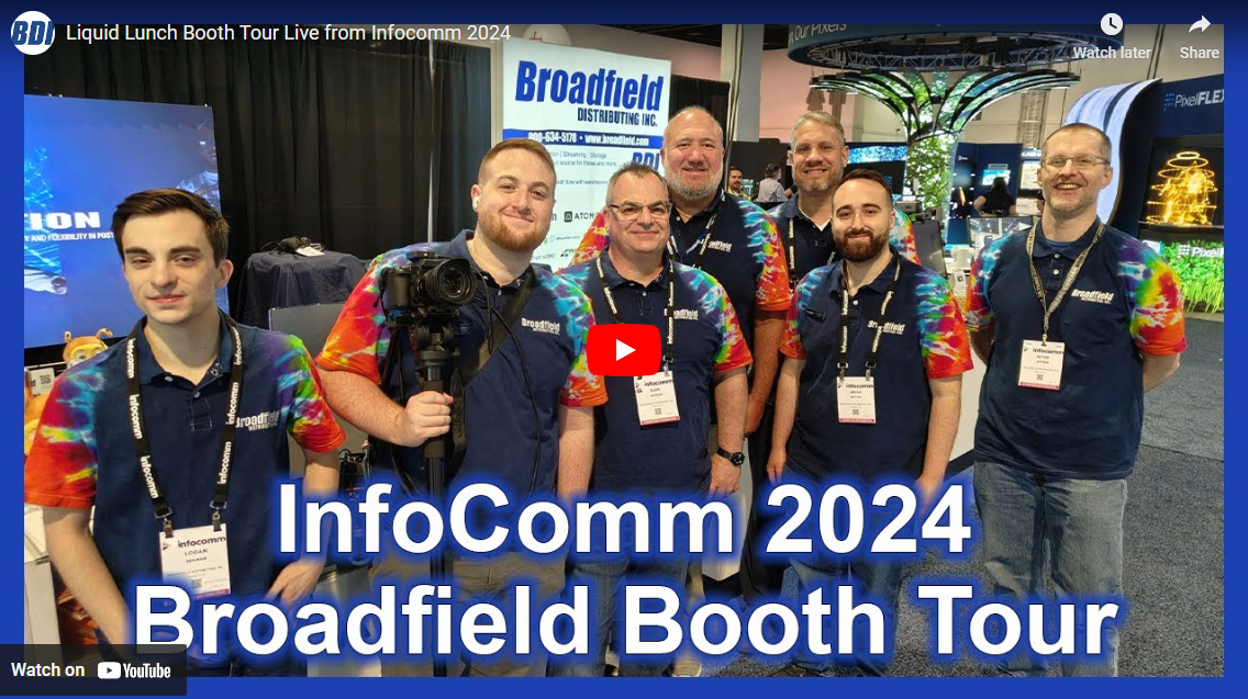 Liquid Lunch Broadfield Booth Tour Live from Infocomm 2024