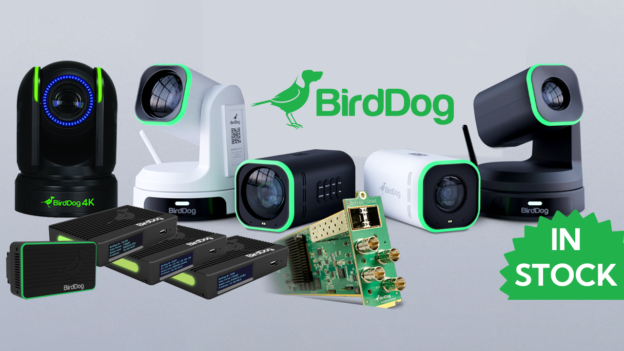 BirdDog IN STOCK At Broadfield