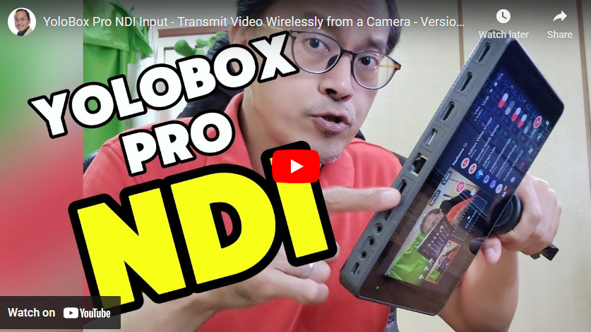 YoloBox Pro NDI Input – Transmit Video Wirelessly from a Camera – Version Update v5.3.0