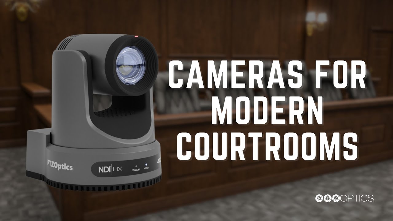 PTZOptics Courtrooms & Judiciary
