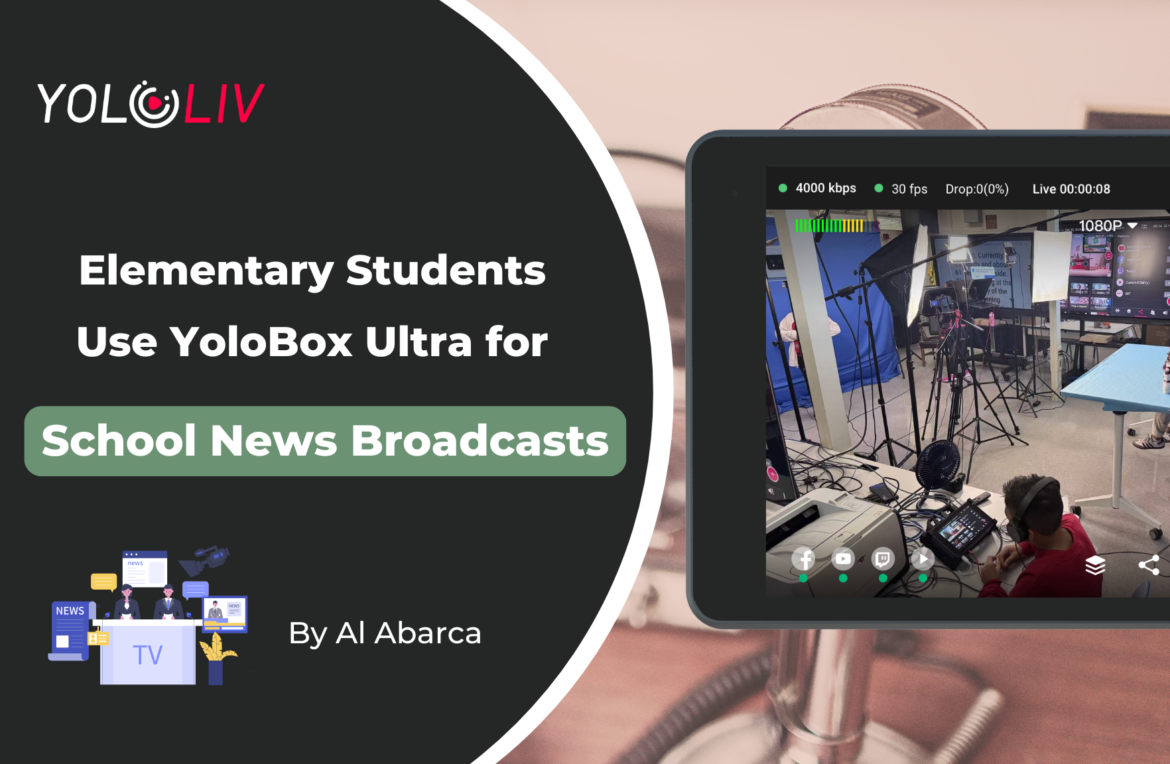 How Elementary Students Use YoloBox Ultra for School News Broadcasts