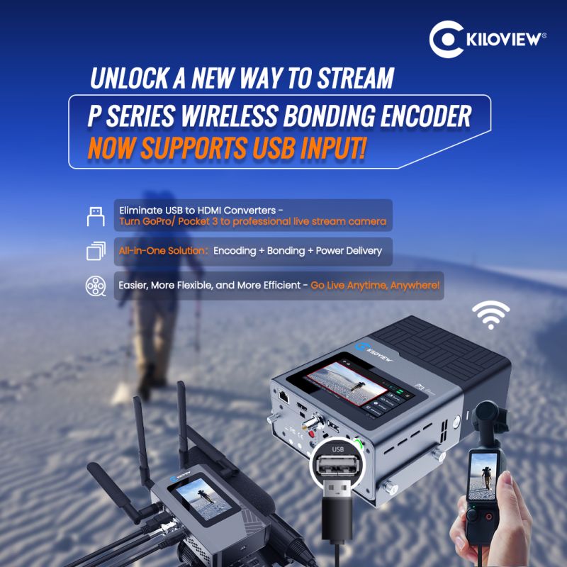 Kiloview Firmware Update: P Series Wireless Bonding Encoder Now Supports USB Input!