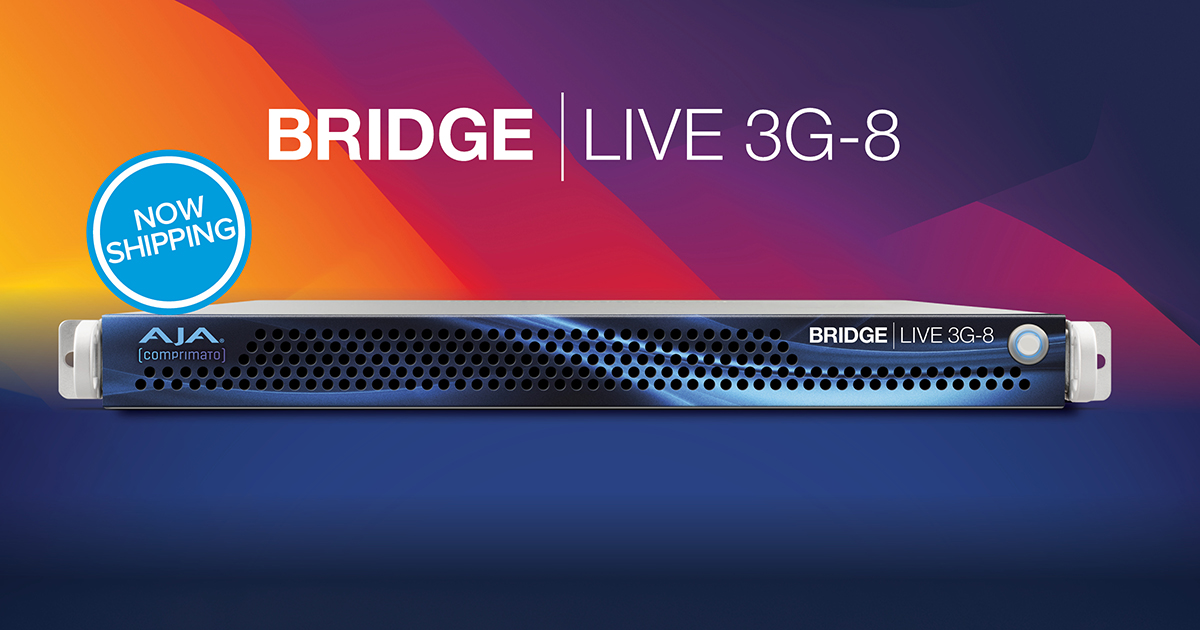 NOW SHIPPING – AJA’s BRIDGE LIVE 3G-8!