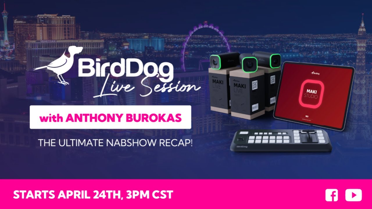 Don’t Miss BirdDog’s Big NAB Highlights + Your Chance to Win BirdDog Connect!