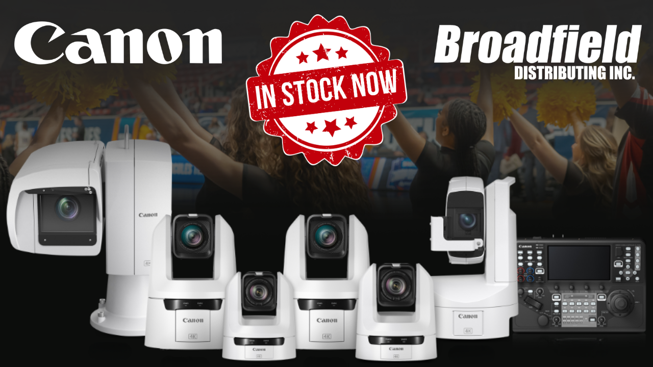 Broadfield is your source for Canon