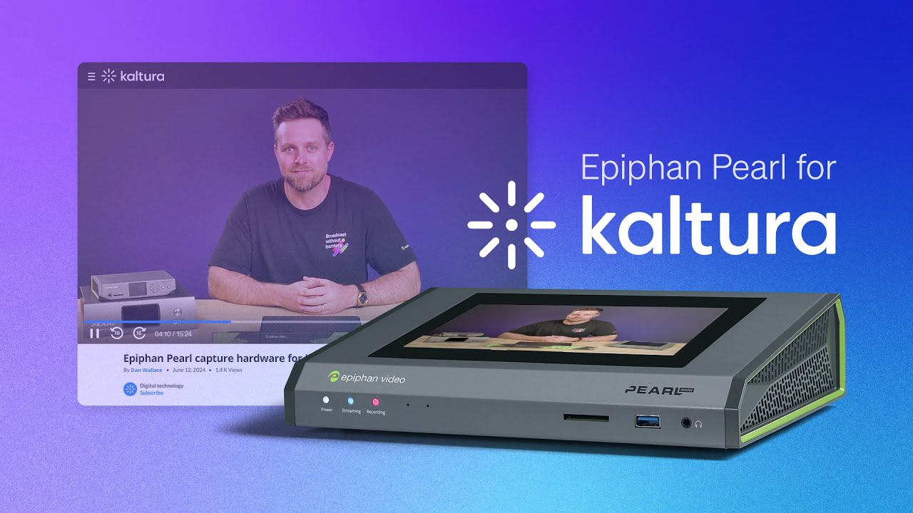 Professional-Grade Kaltura Video Capture Made Easy with Epiphan Pearl