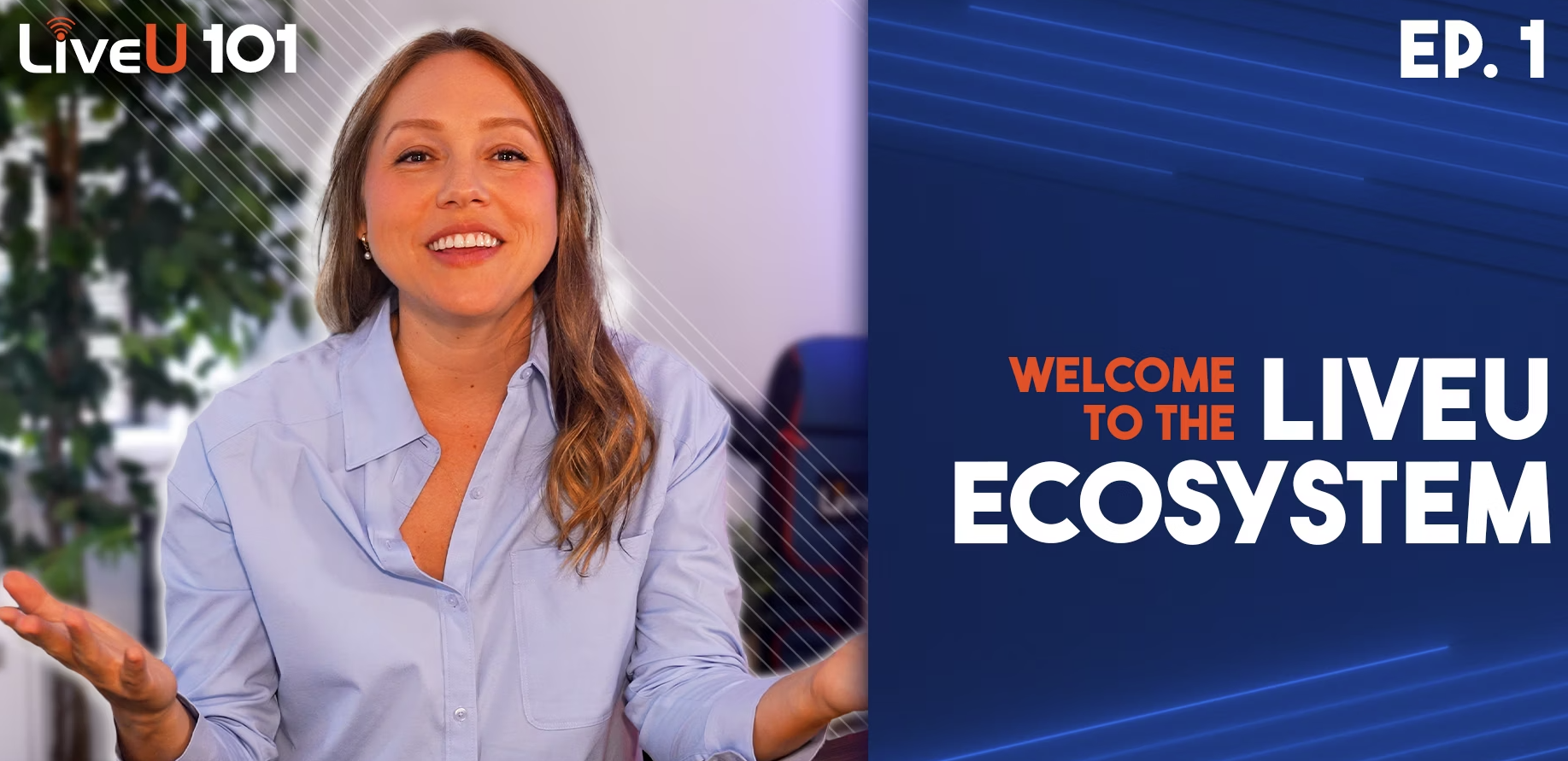 Episode 1: LiveU EcoSystem Overview