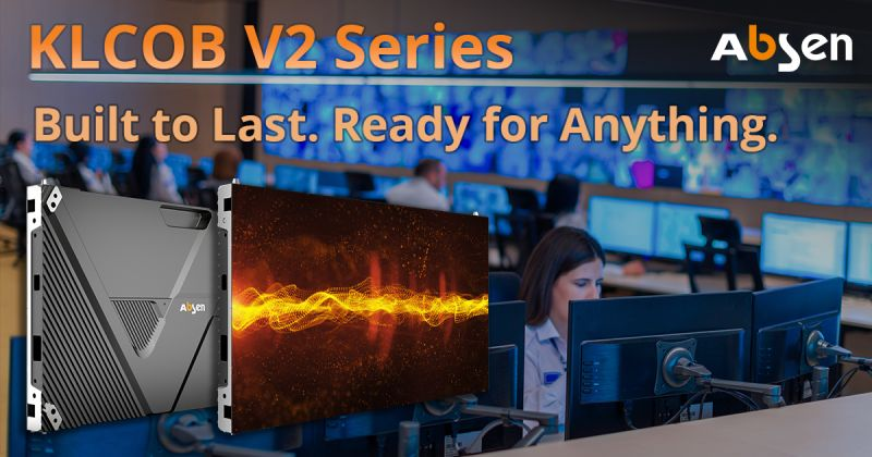 Why Absen’s KLCOB V2 Series Is Built for Mission-Critical Operations