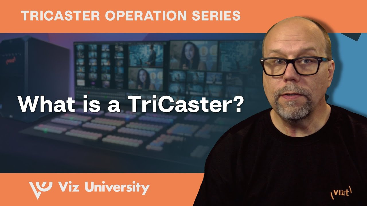 Learn the Core Features of Every TriCaster System