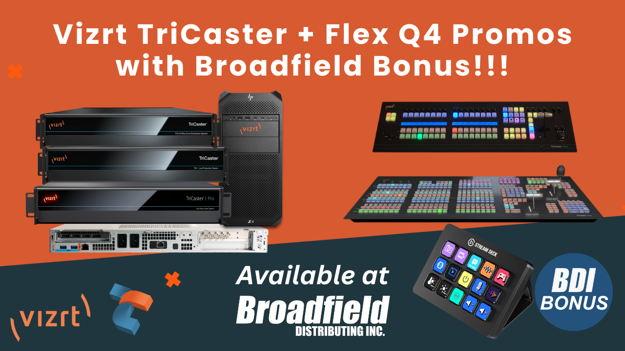 Vizrt TriCaster Flex Bundles & Broadfield Bonus