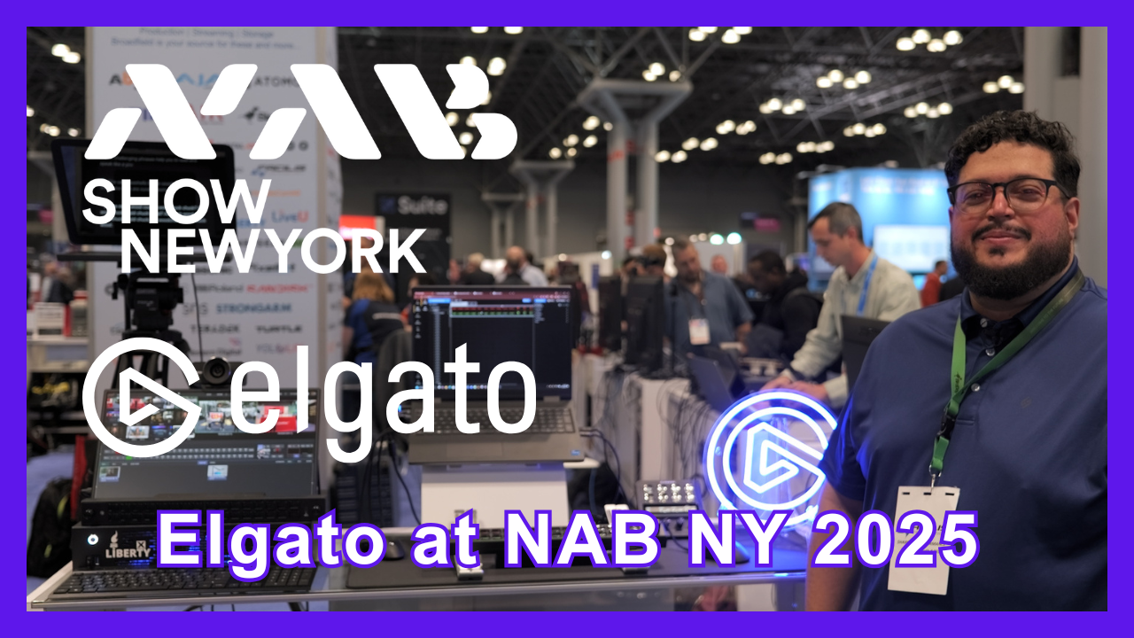 Elgato at NAB NY 2025 – Stream Deck, Prompter XL, Webcams & More!
