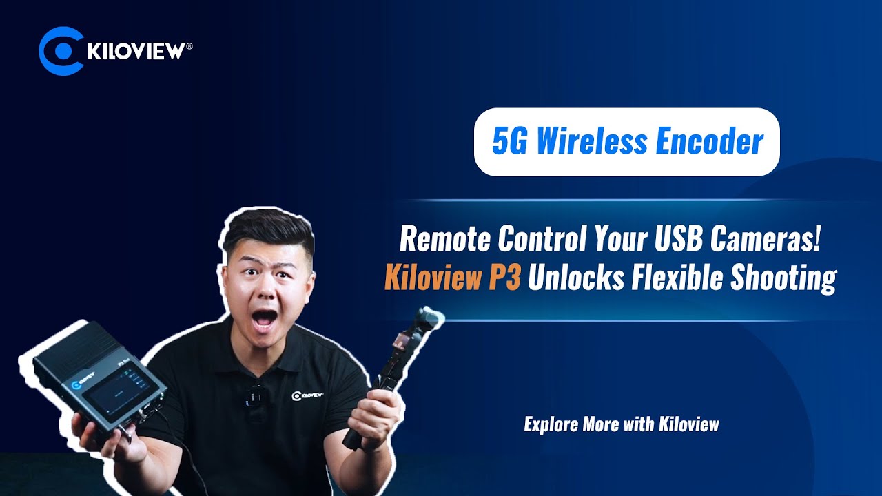 No Crew? No Problem! Remote Control Your USB Cameras with Kiloview P3！