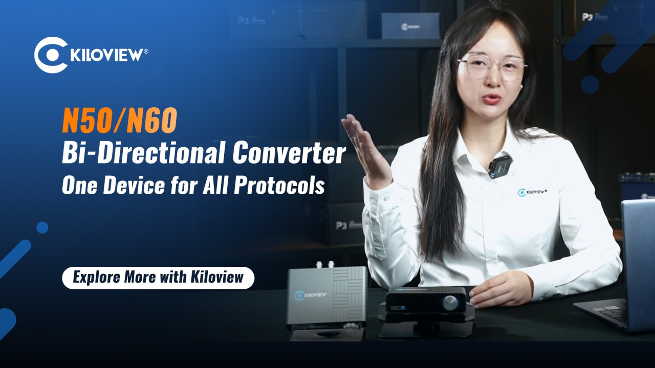 Kiloview N50/N60 Upgrade Brings SRT & RTMP Decoding to One Powerful Converter
