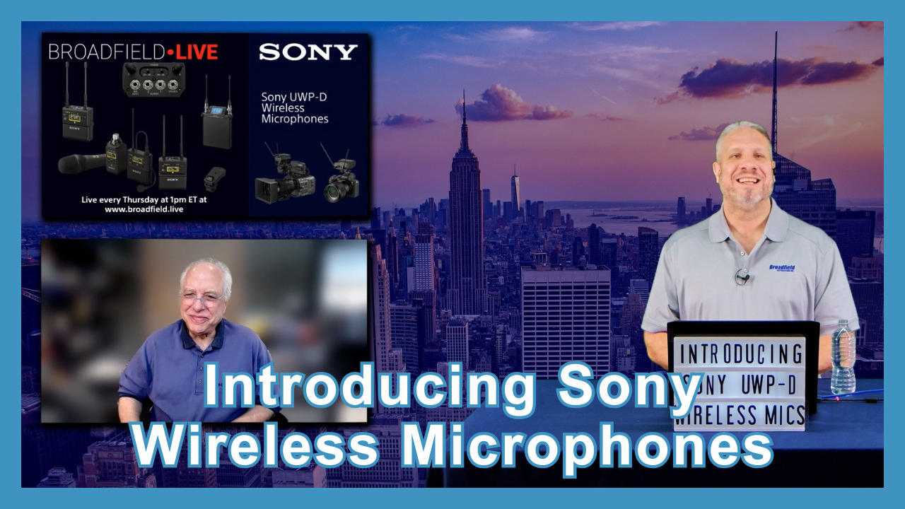 Sony UWP-D Wireless Mics for Live Production | Broadfield LIVE